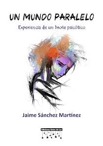 MUNDO PARALELO, UN | 9788494737992 | SÁNCHEZ MARTÍNEZ, JAIME