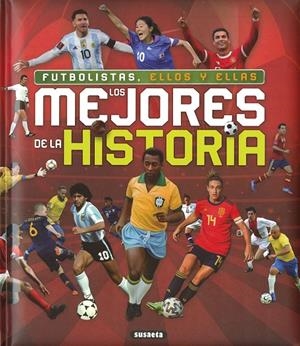 FUTBOLISTAS, ELLOS Y ELLAS, LOS MEJORES DE LA HISTORIA | 9788467789423 | MORÁN, JOSÉ
