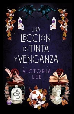 LECCIÓN DE TINTA Y VENGANZA, UNA | 9788416517732 | LEE, VICTORIA