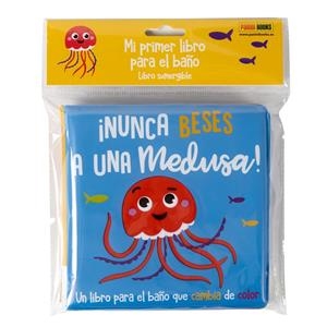 NUNCA BESES A UNA MEDUSA -  LIBRO BAÑO | 9788411013185
