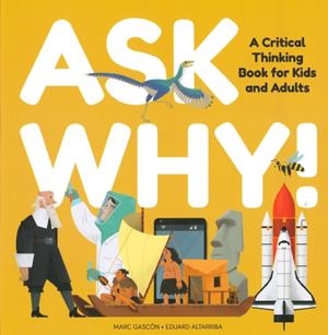 ASK WHY! | 9788409393350 | GASCÓN, MARC / ALTARRIBA, EDUARD