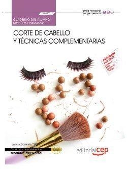 CUADERNO DEL ALUMNO CORTE DE CABELLO Y TÉCNICAS COMPLEMENTARIAS (MF0351_2: TRANSVERSAL). CERTIFICADOS DE PROFESIONALIDAD | 9788468145587 | GOBIERNO ALONSO, ALICIA