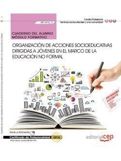 CUADERNO DEL ALUMNO ORGANIZACIÓN DE ACCIONES SOCIOEDUCATIVAS DIRIGIDAS A JÓVENES EN EL MARCO DE LA EDUCACIÓN NO FORMAL (MF1876_3). CERTIFICADOS DE PRO | 9788468153247 | NAVARRETE SÁNCHEZ, MARÍA LOURDES