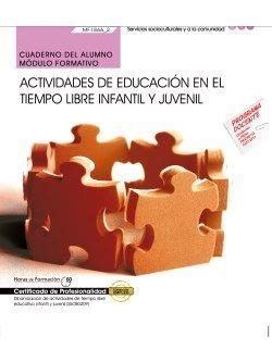 CUADERNO DEL ALUMNO. ACTIVIDADES DE EDUCACIÓN EN EL TIEMPO LIBRE INFANTIL Y JUVENIL (MF1866_2). CERTIFICADOS DE PROFESIONALIDAD. DINAMIZACIÓN DE ACTIV | 9788468165592 | TOMEO AMATE, CRISTINA