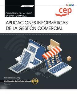 CUADERNO DEL ALUMNO. APLICACIONES INFORMÁTICAS DE LA GESTIÓN COMERCIAL (TRANSVERSAL: UF0351). CERTIFICADOS DE PROFESIONALIDAD | 9788418957857 | DE ALBA GALVÁN, CRISTINA