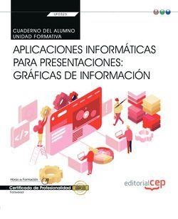 CUADERNO DEL ALUMNO. APLICACIONES INFORMÁTICAS PARA PRESENTACIONES: GRÁFICAS DE INFORMACIÓN (TRANSVERSAL: UF0323). CERTIFICADOS DE PROFESIONALIDAD | 9788418237041 | GEMA MARÍA VALENTÍN LÓPEZ