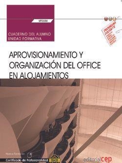 CUADERNO DEL ALUMNO. APROVISIONAMIENTO Y ORGANIZACIÓN DEL OFFICE EN ALOJAMIENTOS (UF0038). CERTIFICADOS DE PROFESIONALIDAD. OPERACIONES BÁSICAS DE PIS | 9788468183602 | SÁNCHEZ ALFONSO, HERMINIA