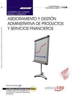 CUADERNO DEL ALUMNO. ASESORAMIENTO Y GESTIÓN ADMINISTRATIVA DE PRODUCTOS Y SERVICIOS FINANCIEROS (MF0989_3). CERTIFICADOS DE PROFESIONALIDAD. COMERCIA | 9788468121482 | CASTELLVI NARBÓN, DAVID CARLOS