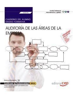 CUADERNO DEL ALUMNO. AUDITORÍA DE LAS ÁREAS DE LA EMPRESA (UF0318). CERTIFICADOS DE PROFESIONALIDAD. GESTIÓN CONTABLE Y GESTIÓN ADMINISTRATIVA PARA AU | 9788468165578 | MENÉNDEZ BRAÑA, NOELIA