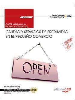 CUADERNO DEL ALUMNO. CALIDAD Y SERVICIOS DE PROXIMIDAD EN EL PEQUEÑO COMERCIO (UF2382). CERTIFICADOS DE PROFESIONALIDAD. ACTIVIDADES DE GESTIÓN DEL PE | 9788468175249 | CLARA RODRÍGUEZ DEL CASTILLO DÁVILA PONCE DE LEÓN