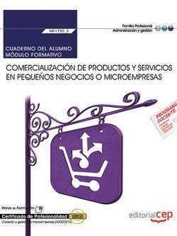 CUADERNO DEL ALUMNO. COMERCIALIZACIÓN DE PRODUCTOS Y SERVICIOS EN PEQUEÑOS NEGOCIOS O MICROEMPRESAS (MF1790_3). CERTIFICADOS DE PROFESIONALIDAD. CREAC | 9788468176611 | FERMÍN PÉREZ AGUILERA
