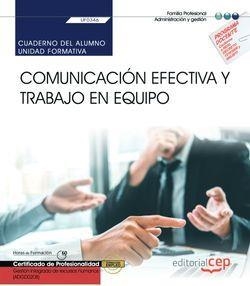 CUADERNO DEL ALUMNO. COMUNICACIÓN EFECTIVA Y TRABAJO EN EQUIPO (UF0346). CERTIFICADOS DE PROFESIONALIDAD. GESTIÓN INTEGRADA DE RECURSOS HUMANOS (ADGD0 | 9788418085772 | DE ALBA GALVÁN, CRISTINA