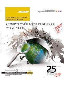 CUADERNO DEL ALUMNO. CONTROL Y VIGILANCIA DE RESIDUOS Y/O VERTIDOS (UF1263). CERTIFICADOS DE PROFESIONALIDAD. CONTROL Y PROTECCIÓN DEL MEDIO NATURAL ( | 9788468154503 | NIEVES VILLAAMIL TOURIÑO
