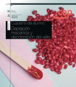 CUADERNO DEL ALUMNO. DEPILACIÓN MECÁNICA Y DECOLORACIÓN DEL VELLO (TRANSVERSAL: MF0345_1). CERTIFICADOS DE PROFESIONALIDAD | 9788418543975 | MARTÍN RAMÍREZ, SUSANA