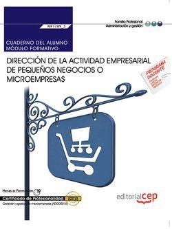 CUADERNO DEL ALUMNO. DIRECCIÓN DE LA ACTIVIDAD EMPRESARIAL DE PEQUEÑOS NEGOCIOS O MICROEMPRESAS (MF1789_3). CERTIFICADOS DE PROFESIONALIDAD. CREACIÓN  | 9788468176574 | PÉREZ AGUILERA, FERMÍN