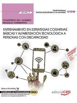 CUADERNO DEL ALUMNO. ENTRENAMIENTO EN ESTRATEGIAS COGNITIVAS BÁSICAS Y ALFABETIZACIÓN TECNOLÓGICA A PERSONAS CON DISCAPACIDAD (MF1451_3). CERTIFICADOS | 9788468175508 | ELVIRA ZORZO, MARÍA NATIVIDAD
