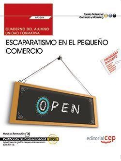CUADERNO DEL ALUMNO. ESCAPARATISMO EN EL PEQUEÑO COMERCIO (UF2384). CERTIFICADOS DE PROFESIONALIDAD. ACTIVIDADES DE GESTIÓN DEL PEQUEÑO COMERCIO (COMT | 9788468167985 | CLARA RODRÍGUEZ DEL CASTILLO