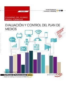 CUADERNO DEL ALUMNO. EVALUACIÓN Y CONTROL DEL PLAN DE MEDIOS (UF2399). CERTIFICADOS DE PROFESIONALIDAD. GESTIÓN DE MARKETING Y COMUNICACIÓN (COMM0112) | 9788468155494 | SORIA IBÁÑEZ, MARÍA DEL MAR
