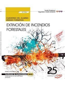 CUADERNO DEL ALUMNO. EXTINCIÓN DE INCENDIOS FORESTALES (UF1266). CERTIFICADOS DE PROFESIONALIDAD. CONTROL Y PROTECCIÓN DEL MEDIO NATURAL (SEAG0309) | 9788468153582 | VILLAAMIL TOURIÑO, NIEVES