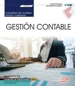 CUADERNO DEL ALUMNO. GESTIÓN CONTABLE (UF0314). CERTIFICADOS DE PROFESIONALIDAD. GESTIÓN CONTABLE Y GESTIÓN ADMINISTRATIVA PARA AUDITORÍA (ADGD0108) | 9788413105352