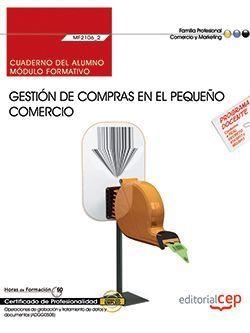 CUADERNO DEL ALUMNO. GESTIÓN DE COMPRAS EN EL PEQUEÑO COMERCIO (MF2106_2). CERTIFICADOS DE PROFESIONALIDAD. ACTIVIDADES DE GESTIÓN DEL PEQUEÑO COMERCI | 9788468168715 | FRANCISCO JAVIER PÉREZ MONTÓN