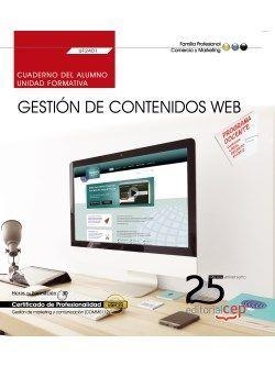 CUADERNO DEL ALUMNO. GESTIÓN DE CONTENIDOS WEB (UF2401). CERTIFICADOS DE PROFESIONALIDAD. GESTIÓN DE MARKETING Y COMUNICACIÓN (COMM0112) | 9788468155890 | GARCÍA LLORENTE, JOSE