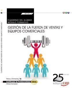 CUADERNO DEL ALUMNO. GESTIÓN DE LA FUERZA DE VENTAS Y EQUIPOS COMERCIALES (TRANSVERSAL: MF1001_3). CERTIFICADOS DE PROFESIONALIDAD | 9788468154695 | CABALLERO SÁNCHEZ DE PUERTA, PILAR