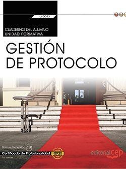 CUADERNO DEL ALUMNO. GESTIÓN DE PROTOCOLO (UF0043: TRANSVERSAL). CERTIFICADOS DE PROFESIONALIDAD | 9788468173412 | ABELEIRA CARRASCO, JUDITH