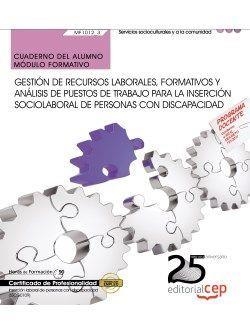 CUADERNO DEL ALUMNO. GESTIÓN DE RECURSOS LABORALES, FORMATIVOS Y ANÁLISIS DE PUESTOS DE TRABAJO PARA LA INSERCIÓN SOCIOLABORAL DE PERSONAS CON DISCAPA | 9788468156170 | ELVIRA ZORZO, MARÍA NATIVIDAD