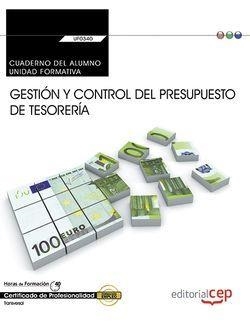 CUADERNO DEL ALUMNO. GESTIÓN Y CONTROL DEL PRESUPUESTO DE TESORERÍA (UF0340:TRANSVERSAL). CERTIFICADOS DE PROFESIONALIDAD | 9788468175461 | SÁNCHEZ LOMBARDÍA, EVANGELINA