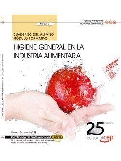CUADERNO DEL ALUMNO. HIGIENE GENERAL EN LA INDUSTRIA ALIMENTARIA (MF0546_1). CERTIFICADOS DE PROFESIONALIDAD. OPERACIONES AUXILIARES DE MANTENIMIENTO  | 9788468152080 | GONZÁLEZ CABALLERO, MARTA