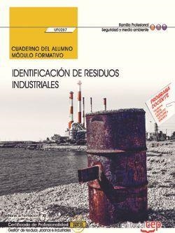 CUADERNO DEL ALUMNO. IDENTIFICACIÓN DE RESIDUOS INDUSTRIALES (UF0287). CERTIFICADOS DE PROFESIONALIDAD. GESTIÓN DE RESIDUOS URBANOS E INDUSTRIALES (SE | 9788468178813 | LÓPEZ PÉREZ, MARÍA DOLORES