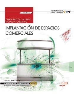 CUADERNO DEL ALUMNO. IMPLANTACIÓN DE ESPACIOS COMERCIALES (MF0501_3). CERTIFICADOS DE PROFESIONALIDAD. IMPLANTACIÓN Y ANIMACIÓN DE ESPACIOS COMERCIALE | 9788468156859 | GAGO MUÑIZ, MARTA
