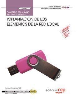 CUADERNO DEL ALUMNO. IMPLANTACIÓN DE LOS ELEMENTOS DE LA RED LOCAL (MF0220_2). CERTIFICADOS DE PROFESIONALIDAD. SISTEMAS MICROINFORMÁTICOS (IFCT0209) | 9788468144948 | BELLIDO QUINTERO, ENRIQUE