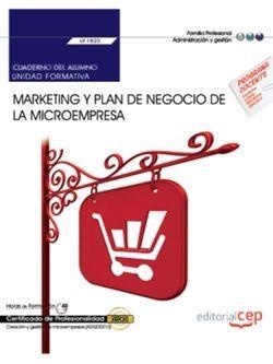 CUADERNO DEL ALUMNO. MARKETING Y PLAN DE NEGOCIO DE LA MICROEMPRESA (UF1820). CERTIFICADOS DE PROFESIONALIDAD. CREACIÓN Y GESTIÓN DE MICROEMPRESAS (AD | 9788468176345 | PÉREZ AGUILERA, FERMÍN