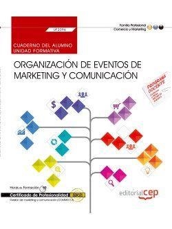 CUADERNO DEL ALUMNO. ORGANIZACIÓN DE EVENTOS DE MARKETING Y COMUNICACIÓN (UF2396). CERTIFICADOS DE PROFESIONALIDAD. GESTIÓN DE MARKETING Y COMUNICACIÓ | 9788468199979 | SORIA IBÁÑEZ, MARÍA DEL MAR