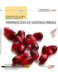 CUADERNO DEL ALUMNO. PREPARACIÓN DE MATERIAS PRIMAS (MF0543_1). CERTIFICADOS DE PROFESIONALIDAD. OPERACIONES AUXILIARES DE ELABORACIÓN EN LA INDUSTRIA | 9788468156354 | CASTAÑO AGUIRRE, LAURA