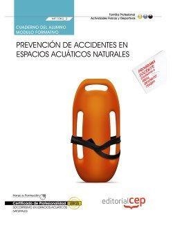 CUADERNO DEL ALUMNO. PREVENCIÓN DE ACCIDENTES EN ESPACIOS ACUÁTICOS NATURALES (MF1082_2). CERTIFICADOS DE PROFESIONALIDAD. SOCORRISMO EN ESPACIOS ACUÁ | 9788468145488 | JOSÉ MARÍA CUADRADO MONTAÑEZ, DONATO VARGAS FERNÁNDEZ