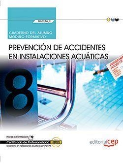 CUADERNO DEL ALUMNO. PREVENCIÓN DE ACCIDENTES EN INSTALACIONES ACUÁTICAS (MF0270_2). CERTIFICADOS DE PROFESIONALIDAD. SOCORRISMO EN INSTALACIONES ACUÁ | 9788468179155 | ROMERA DOMÍNGUEZ, JAIME