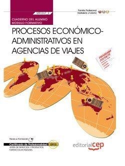 CUADERNO DEL ALUMNO. PROCESOS ECONÓMICO-ADMINISTRATIVOS EN AGENCIAS DE VIAJES (MF0267_2). CERTIFICADOS DE PROFESIONALIDAD. VENTA DE PRODUCTOS Y SERVIC | 9788468114477 | FERNÁNDEZ LARA, MARÍA LEIRE