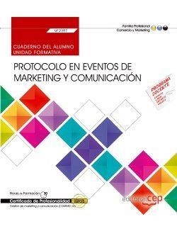 CUADERNO DEL ALUMNO. PROTOCOLO EN EVENTOS DE MARKETING Y COMUNICACIÓN (UF2397). CERTIFICADOS DE PROFESIONALIDAD. GESTIÓN DE MARKETING Y COMUNICACIÓN ( | 9788468199993 | SORIA IBÁÑEZ, MARÍA DEL MAR