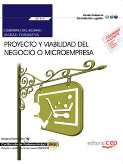 CUADERNO DEL ALUMNO. PROYECTO Y VIABILIDAD DEL NEGOCIO O MICROEMPRESA (UF1819). CERTIFICADOS DE PROFESIONALIDAD. CREACIÓN Y GESTIÓN DE MICROEMPRESAS ( | 9788468176321 | PÉREZ AGUILERA, FERMÍN