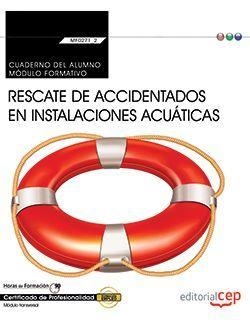 CUADERNO DEL ALUMNO. RESCATE DE ACCIDENTADOS EN INSTALACIONES ACUÁTICAS (MF0271_2: TRANSVERSAL). CERTIFICADOS DE PROFESIONALIDAD | 9788468180250 | ROMERA DOMÍNGUEZ, JAIME