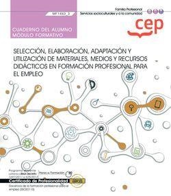 CUADERNO DEL ALUMNO. SELECCIÓN, ELABORACIÓN, ADAPTACIÓN Y UTILIZACIÓN DE MATERIALES, MEDIOS Y RECURSOS DIDÁCTICOS EN FORMACIÓN PROFESIONAL PARA EL EMP | 9788418338243 | NURIA SALESA AMARANTE