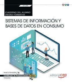 CUADERNO DEL ALUMNO. SISTEMAS DE INFORMACIÓN Y BASES DE DATOS EN CONSUMO (TRANSVERSAL: UF1755). CERTIFICADOS DE PROFESIONALIDAD | 9788468197685 | RIVERA CUELLO, JOSE MANUEL