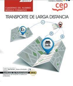 CUADERNO DEL ALUMNO. TRANSPORTE DE LARGA DISTANCIA (MF1013_3). CERTIFICADOS DE PROFESIONALIDAD. ORGANIZACIÓN DEL TRANSPORTE Y LA DISTRIBUCIÓN | 9788418338403 | JAVIER FERNÁNDEZ DÍEZ DE LOS RÍOS
