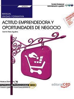 MANUAL. ACTITUD EMPRENDEDORA Y OPORTUNIDADES DE NEGOCIO (UF1818). CERTIFICADOS DE PROFESIONALIDAD. CREACIÓN Y GESTIÓN DE MICROEMPRESAS (ADGD0210) | 9788468176291 | PÉREZ AGUILERA, FERMÍN
