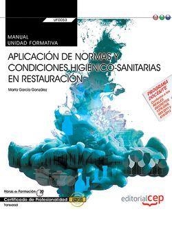 MANUAL. APLICACIÓN DE NORMAS Y CONDICIONES HIGIÉNICO-SANITARIAS EN RESTAURACIÓN (TRANSVERSAL: UF0053). CERTIFICADOS DE PROFESIONALIDAD | 9788468175539 | MARTA GARCÍA GONZÁLEZ