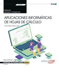 MANUAL. APLICACIONES INFORMÁTICAS DE HOJAS DE CÁLCULO (TRANSVERSAL: UF0321). CERTIFICADOS DE PROFESIONALIDAD | 9788418200991 | GEMA MARÍA VALENTÍN LÓPEZ
