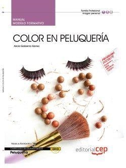 MANUAL. COLOR EN PELUQUERÍA (MF0348_2). CERTIFICADOS DE PROFESIONALIDAD. PELUQUERÍA (IMPQ0208). | 9788468101255 | ALICIA GOBIERNO ALONSO